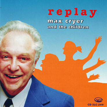 MAX CRYER AND THE CHILDREN - Replay