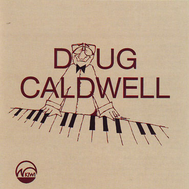 DOUG CALDWELL - (piano)